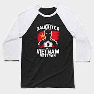 Proud Daughter of a Vietnam veteran | Memorial day | Veteran lover gifts Baseball T-Shirt